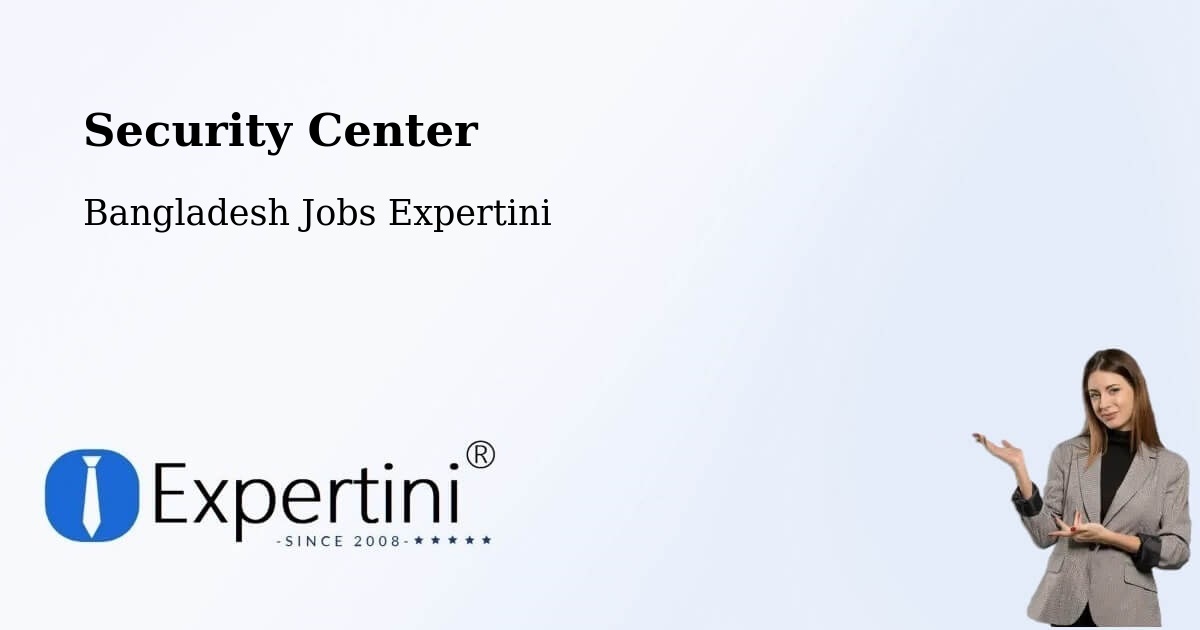 Security & Compliance – Netrakona - Bangladesh Jobs Expertini